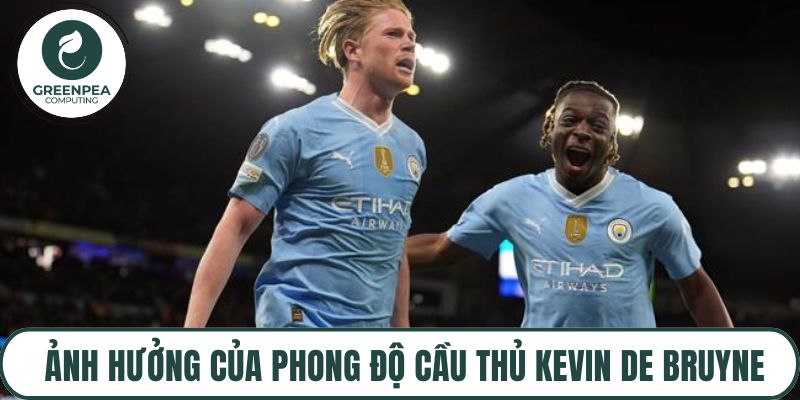 Ảnh hưởng của phong độ cầu thủ Kevin De Bruyne