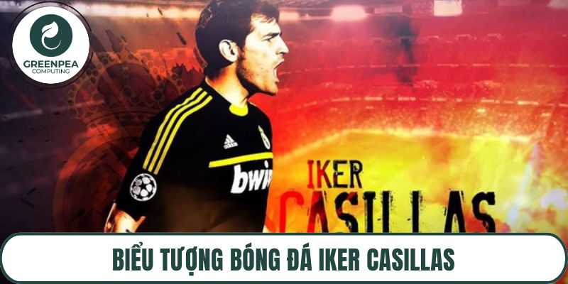 Biểu tượng bóng đá Iker Casillas