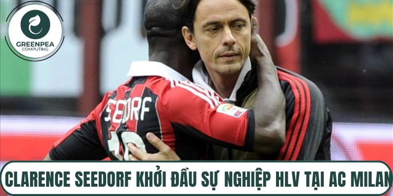 Clarence Seedorf khởi đầu sự nghiệp HLV tại AC Milan