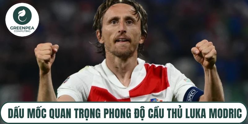Dấu mốc quan trọng phong độ cầu thủ Luka Modric