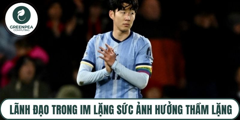 Lãnh đạo trong im lặng sức ảnh hưởng thầm lặng