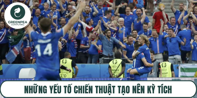 Những yếu tố chiến thuật tạo nên kỳ tích
