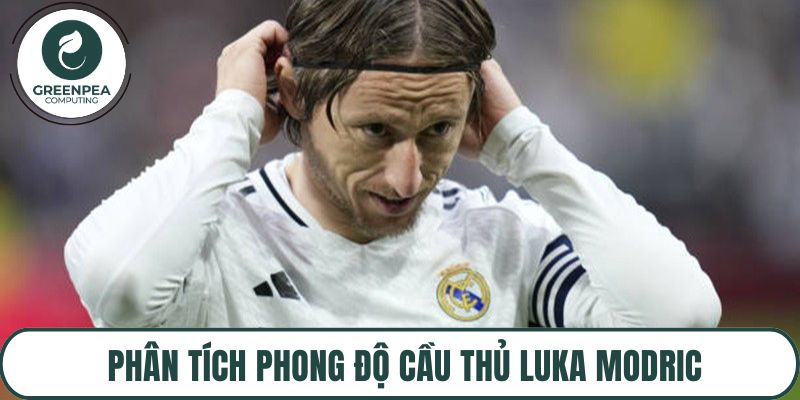 Phân tích phong độ cầu thủ Luka Modric