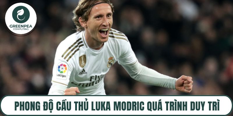 Phong độ cầu thủ Luka Modric quá trình duy trì
