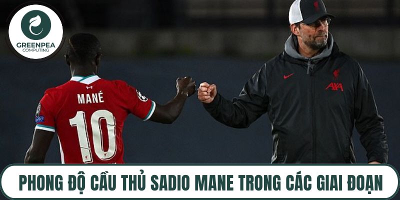 Phong độ cầu thủ Sadio Mane trong các giai đoạn