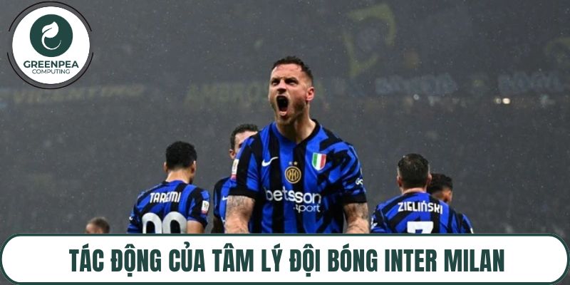 Tác động của tâm lý đội bóng Inter Milan