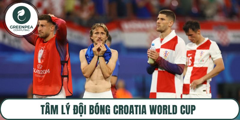 Tâm lý đội bóng Croatia World Cup