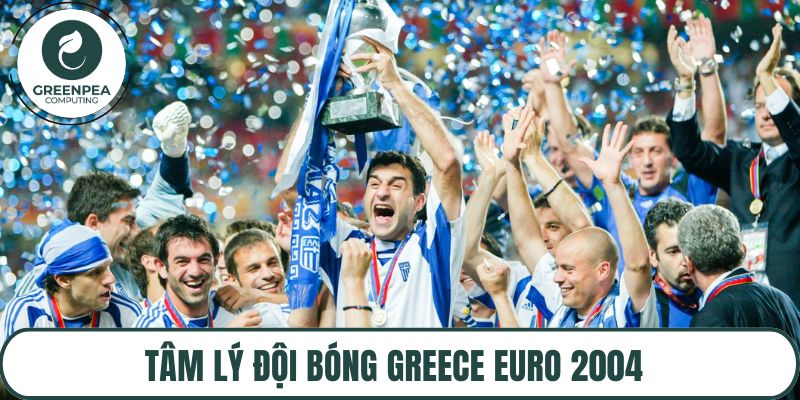 tâm lý đội bóng Greece Euro 2004