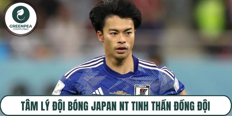 Tâm lý đội bóng Japan NT tinh thần đồng đội